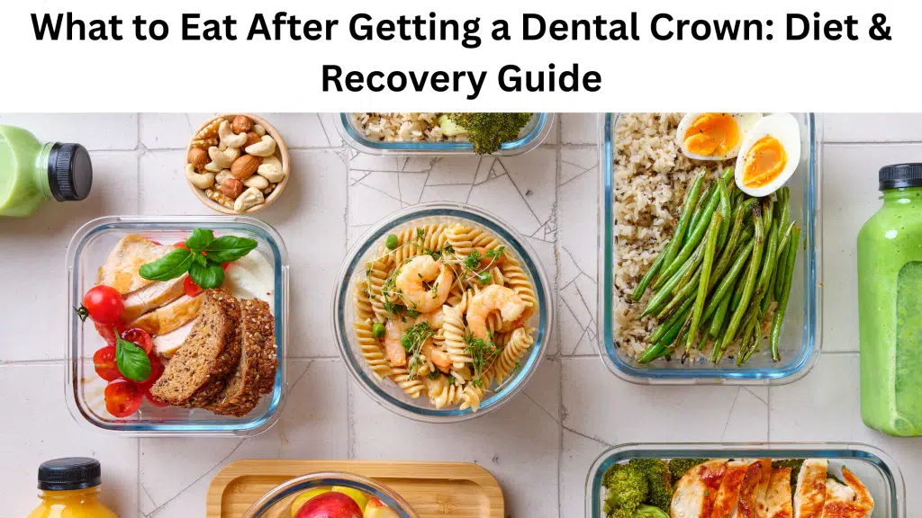Healthy soft food options for recovery after getting a dental crown